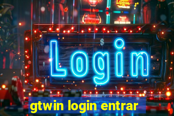 gtwin login entrar